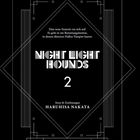 NO. 2. Eine neue Szenerie tut sich auf: Es geht in ein Bestattungsinstitut, in dessen düsteren Hallen Vampire lauern. NIGHT LIGHT HOUNDS 2. Story & Zeichnungen HARUHISA NAKATA. Geometrische Linienmuster.
