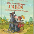 Titel: "Die furchtlose Frieda und die geraubten Prinzen". Illustration: Ein Mädchen in Rüstung mit Pferd auf einem Weg.
