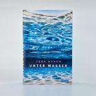Text auf Buchcover: „Tara Menon – Unter Wasser. Roman.“ Hintergrund zeigt blau-türkisfarbene Wasseroberfläche.