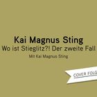 Text: "Kai Magnus Sting. Wo ist Stieglitz?! Der zweite Fall. Mit Kai Magnus Sting. COVER FOLGT." Beige Hintergrund.