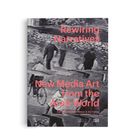 "Rewiring Narratives: New Media Art from the Arab World. Editors: Haytham Nawar & Ala Younis." Schwarz-weißes Bild im Hintergrund.