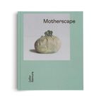 "Motherscape" und "Leiko Ikemura" auf einem hellgrünen Buchcover mit einer runden Skulptur ähnlich einem Gesicht.