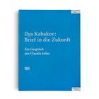 Buchcover mit blauem Hintergrund. Text: "Ilya Kabakov: Brief in die Zukunft. Ein Gespräch mit Claudia Jolles".