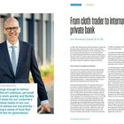 Zwei Artikel: "From cloth trader to international private bank." Klaus Nägele zitiert zur Kundenorientierung. Mann im Anzug lächelt.