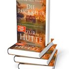 Buchtitel: "Die Rückkehr zur Hütte" von William Paul Young. Untertitel: "Eine Wiederbegegnung mit Gott". Cover zeigt Hütte im Wald.