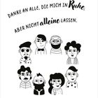 "Danke an alle, die mich in Ruhe, aber nicht alleine lassen." Acht Schwarz-Weiß-Gesichter in verschiedenen Outfits. Januar 2027.