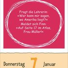 Text in einer roten Sprechblase: Fragt die Lehrerin, Meldet sich Finn: Donnerstag 7 Januar.