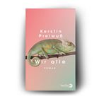 Text: "Kerstin Preiwuß - wir alle - ROMAN". Ein Chamäleon auf einem Ast, Hintergrund in Rosa- und Grüntönen.