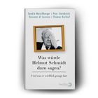 Buchtitel: "Was würde Helmut Schmidt dazu sagen? Und was er wirklich gesagt hat". Foto eines Mannes mit Hand im Gesicht.