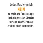 Überleben mit Teenagern 2027. "Jedes Mal, wenn ich NEIN zu meinem Teenie sage...". Januar 2027, Dienstag 5.