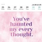 „You've haunted my every thought.“ Kalender mit Woche, Monat und Wochentagen auf rosa Aquarell-Hintergrund.