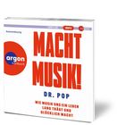 "Macht Musik! Dr. Pop. Wie Musik uns ein Leben lang trägt und glücklich macht." Logo von argon hörbuch in Rot-Weiß.