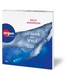„Kelly Anderson, Das Jahr der Wale.“ Illustration eines Wals im Wasser. Logo: „argon hörbuch“ auf blauem Kreis.