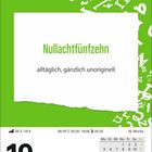 "Nullachtfünfzehn: alltäglich, gänzlich unoriginell. 19 Montag April, Kalender mit grünem Hintergrund und verspielten Buchstaben."