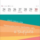 Mai 21. Woche. 24 Montag, 25 Dienstag, 26 Mittwoch, 27 Fronleichnam. "Auch wenn die Vergangenheit verloren ist, die Zukunft gehört dir." Bunte Streifen.