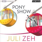 Text: "PONY SHOW", "JULI ZEH", "Vollständige Lesung". Zwei Gondeln, gelb und rot, mit Sterne und einer Justitia-Statue.