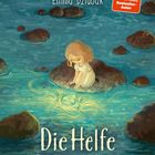 Text: „Kai Lüftner, Emilia Dziubak, Die Helfe, Ein Märchen aus dem Allerland." Eine Illustration eines Mädchens am Wasser.