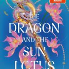 Texte: Amélie Wen Zhao, The Dragon and the Sun Lotus, Schwert und Jade. Illustration: Drache mit Schwert und Lotusblüten.