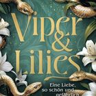 Text: "Viper & Lilies", "Eine Liebe, so schön und gefährlich". Goldene Schrift auf grünem Hintergrund, Schlangen und Lilien.