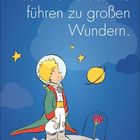„Auch kleine Schritte führen zu großen Wundern.“ Illustration mit kleinem Prinzen, Rose und Planeten im Weltraum.