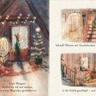"Eines Morgens wachen wir auf und merken, dass etwas Magisches geschehen ist. Schnell! Mützen auf, Kuschelsocken und Fäustlinge an, in die Stiefel geschlüpft – und los geht’s ..."

Illustration: Eine Maus schaut aus dem Fenster eines gemütlichen Dachzimmers mit Lichterkette und kleinem Weihnachtsbaum. Szenen im Flur und beim Anziehen.