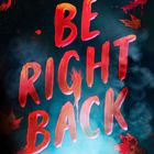 "BE RIGHT BACK" in roten Buchstaben. Darunter: "Halloween in einer Kleinstadt. Maskierte Touristen. Ein gnadenloser Killer."