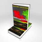 Der Text zeigt: "PAULINE HATSCHER", "ÜBER VIER LEBEN", "ROMAN", "Eichborn". Hintergrund in Rot und Grün. Drei Bücher gestapelt.
