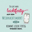 „Da geht man leichtfertig auf den Weihnachtsmarkt und kommt leicht fertig wieder heim.“ Illustration mit Igel.