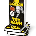 „JOE BAUSCH TOTRAUM“ in gelber Schrift auf schwarzem Cover, Porträt eines älteren Mannes, mehrere Bücher gestapelt.