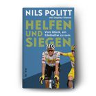 "NILS POLITT mit Stephan Klemm. HELFEN UND SIEGEN. Vom Glück, ein Edelhelfer zu sein." Radfahrer in gelben Trikots.