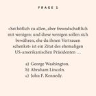 Frage 1: Zitat über Höflichkeit und Vertrauen, zugeschrieben einem US-Präsidenten. Optionen: George Washington, Abraham Lincoln, John F. Kennedy.