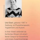 Ursi Eberl, geboren 1987 in Salzburg, Physiotherapeutin, Yogalehrerin, Autorin. Foto von ihr oben links.