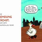 Links Text: "Wenn die Entfremdung wächst, hilft auch kein Augenaufschlag mehr." Rechts Illustration: Zwei sprechende Gänse.