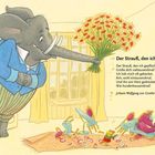 Der Text enthält das Gedicht "Der Strauß, den ich gepflücket" von Goethe. Ein Elefant in Kleidung hält einen Blumenstrauß in einem Raum.