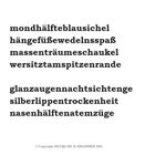 Mondhälfteblau, hängefüßewedel, massenträumeschaukel, wer sitzt am Spitzenrand, Glanzaugen, Silberlippen.