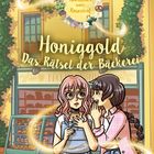 „Honiggold: Das Rätsel der Bäckerei“ und „Abenteuer vom Rosenhof“ in verspielter Schrift, zwei Mädchen stehen vor einer Bäckerei.