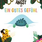 „ANGST IST EIN GUTES GEFÜHL“. Niedliche Tierillustration; Pflanzen rahmen eine ängstliche Kreatur und zwei neugierige Tiere ein.