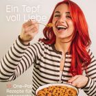 „Su Ice, Ein Topf voll Liebe, 55 One-Pot-Rezepte für entspanntes Kochen“. Eine Frau mit rotem Haar und gestreiftem Pullover hält eine Schüssel.