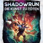"SHADOWRUN DIE KUNST ZU TÖTEN REGELWERK" in futuristischer Schrift. Illustration: Bewaffneter Mensch von Geistern umgeben.