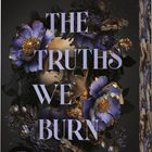 Text: "Monty Jay, The Hollow Boys II, The Truths We Burn, Roman, Unsere Leseempfehlung: Ab 18 Jahre, Contentwarnung beachten."  
Violette Blumen und goldene Maske.