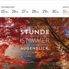 "Die wichtigste Stunde in unserem Leben ist immer der gegenwärtige Augenblick." Kalender mit Herbstlandschaft.