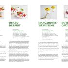 **ERDBEER-RICOTTA**  
Für 4 Personen  
Zubereitungszeit ca. 20 Min.  
pro Portion ca. 385 kcal  

**QUARK-DESSERT**  
Für 4 Personen  
Zubereitungszeit ca. 15 Min.  
pro Portion ca. 185 kcal  

**MASCARPONE-WEINCREME**  
Für 2 Personen  
Zubereitungszeit ca. 15 Min.  
pro Portion ca. 630 kcal  

**ROTE GRÜTZE**  
Für 4 Personen  
Zubereitungszeit ca. 30 Min.  
pro Portion ca. 415 kcal