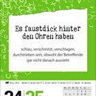 "Es faustdick hinter den Ohren haben" bedeutet schlau und verschlagen zu sein. Kalender für 24./25. April, Samstag/Sonntag.