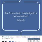 Zitat: „Das Geheimnis der Langlebigkeit ist: weiter zu atmen!“ – Sophie Tucker. Kalendergrafik für den 13./14. November.