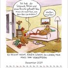 Illustration: Ein Hahn sagt: „Ich hab dir Schmuck, Pelze und einen Porsche gekauft! Was muss ich noch tun...?“ Henne antwortet: „Weiter­machen!“ Darunter: „Es reicht nicht, einen Löwen zu lieben, man muss ihn vergöttern“ Kalender für Dezember 2027.