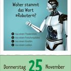 "Woher stammt das Wort »Roboter«?" a) Theaterstück, b) Forschungslabor, c) Kinofilm, d) Lexikon. Datum: Donnerstag, 25. November. Ein humanoider Roboter zeigt auf die Optionen.