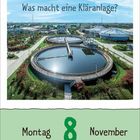 Text: "Was macht eine Kläranlage? Montag 8 November." Oberansicht einer Kläranlage mit runden Becken und umliegendem Grün.