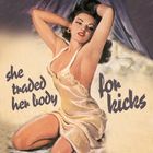 Text: "She traded her body for kicks." Illustration einer Frau in einem Nachthemd in sinnlicher Pose, mit lila Vorhängen.