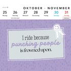 "I ride because punching people is frowned upon." Kalender für Woche 43 von Oktober zu November mit einem lila Hintergrund.