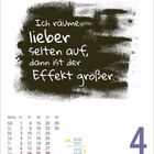 "Ich räume lieber selten auf, dann ist der Effekt größer." Kalenderblatt, Donnerstag, 4. November, Woche: 44.